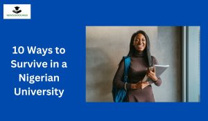 10 Ways to Survive in a Nigerian University