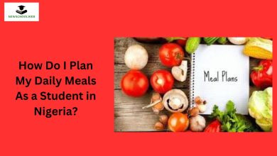 How Do I Plan My Daily Meals As a Student in Nigeria