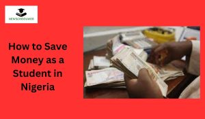 How to Save Money as a Student in Nigeria