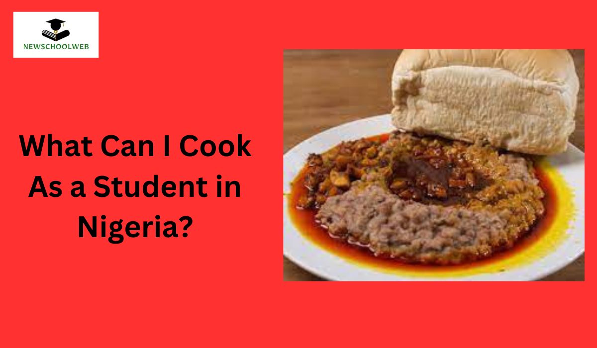 What Can I Cook As a Student in Nigeria