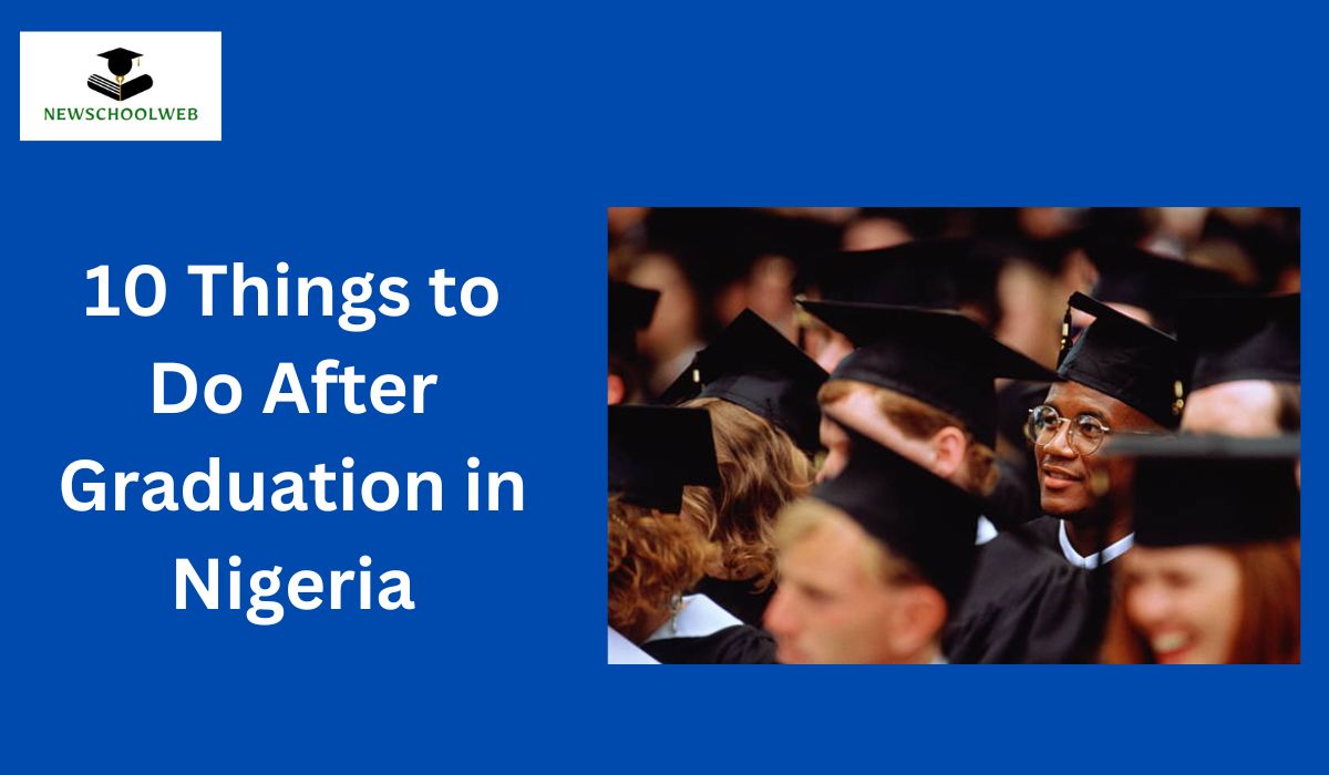 10 Things to Do After Graduation in Nigeria