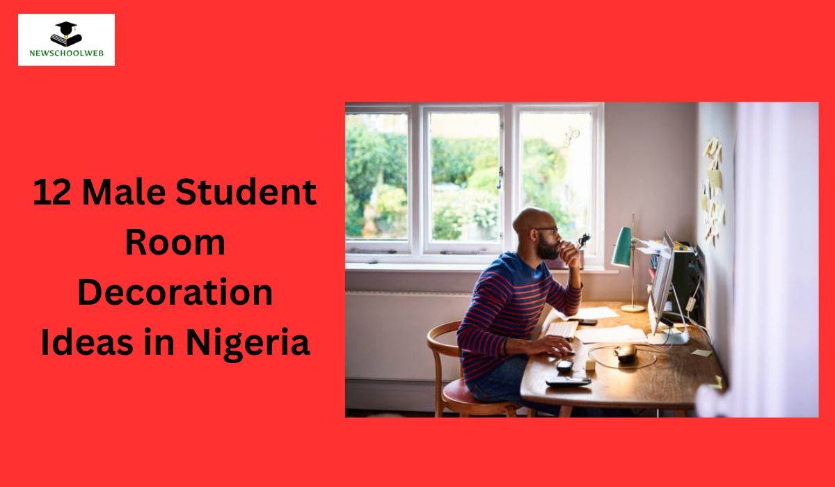 12 Male Student Room Decoration Ideas in Nigeria