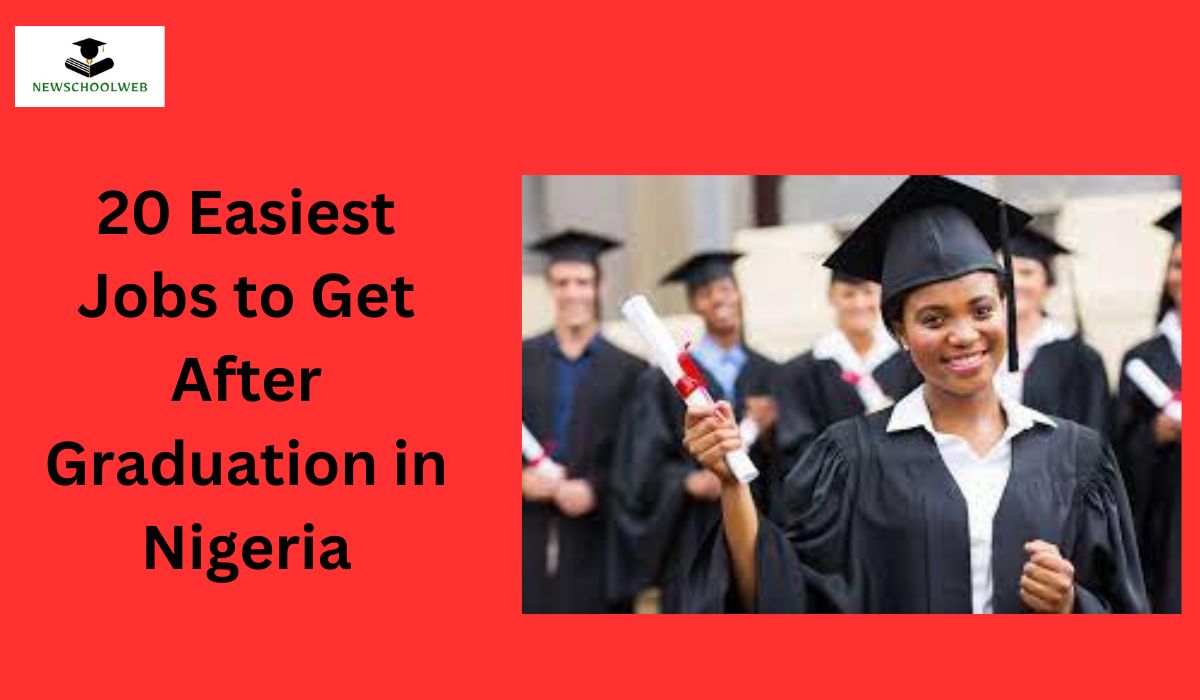 20 Easiest Jobs to Get After Graduation in Nigeria