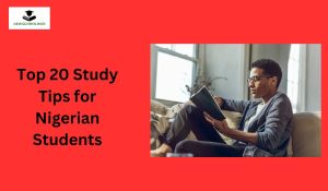 Top 20 Study Tips for Nigerian Students