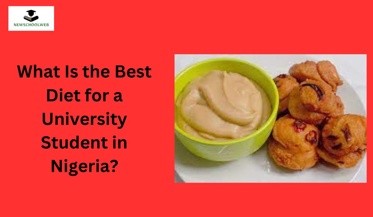 What Is the Best Diet for a University Student in Nigeria