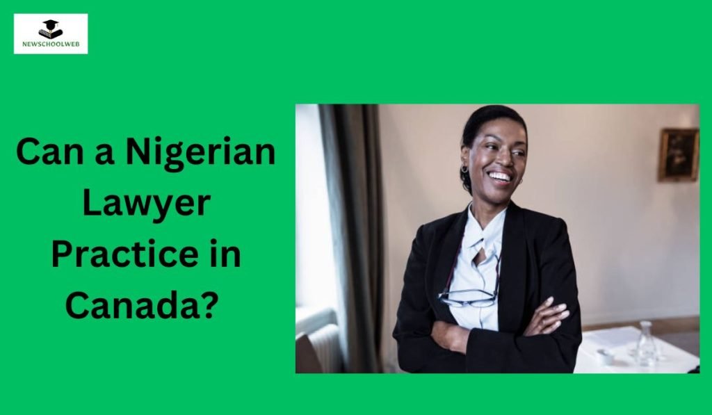 can-a-nigerian-lawyer-practice-in-canada