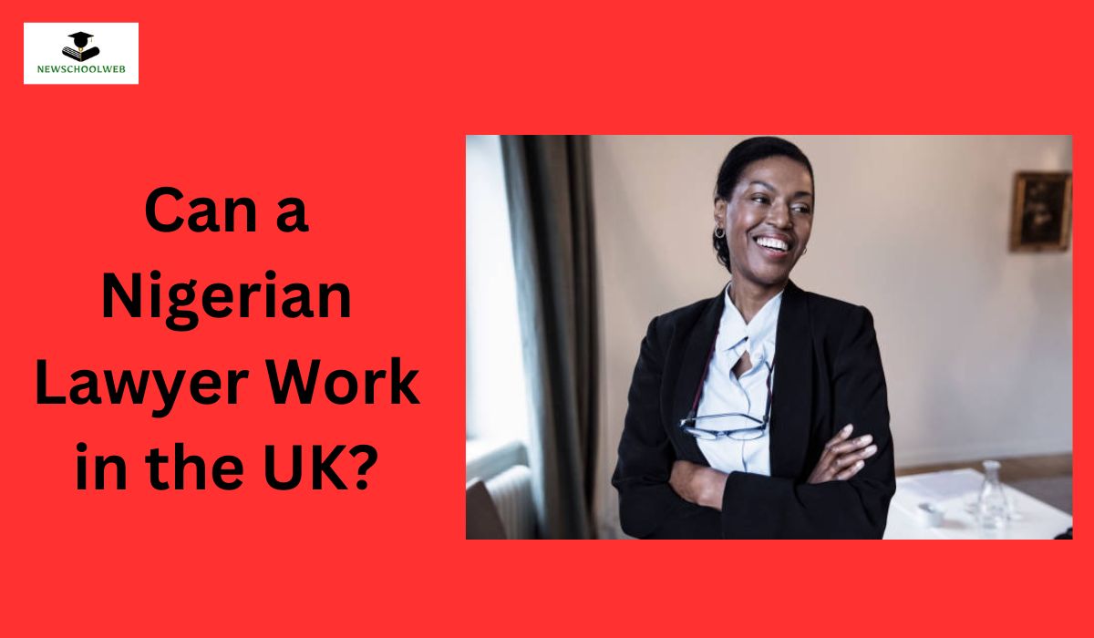 Can a Nigerian Lawyer Work in the UK
