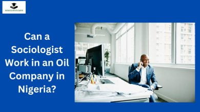 Can a Sociologist Work in an Oil Company in Nigeria