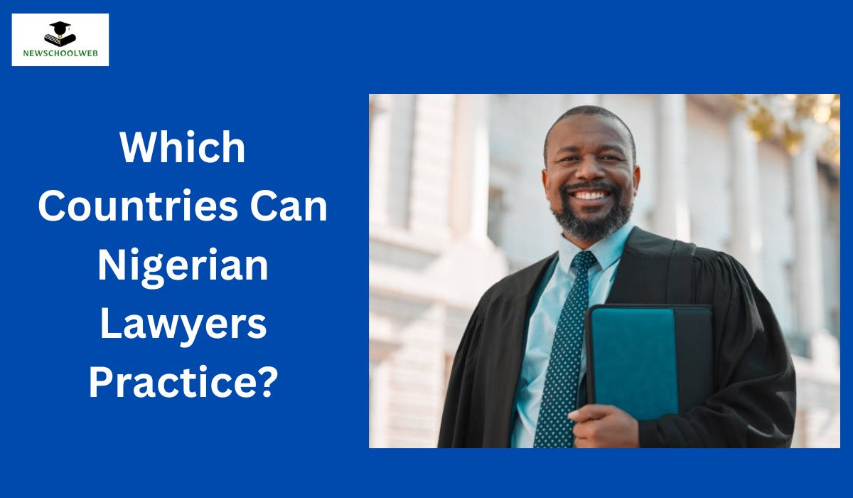 Which Countries Can Nigerian Lawyers Practice