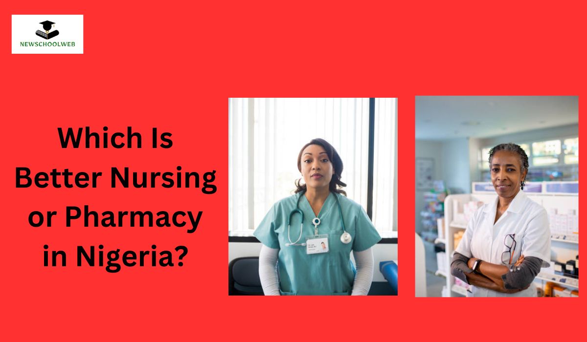 Which Is Better Nursing or Pharmacy in Nigeria