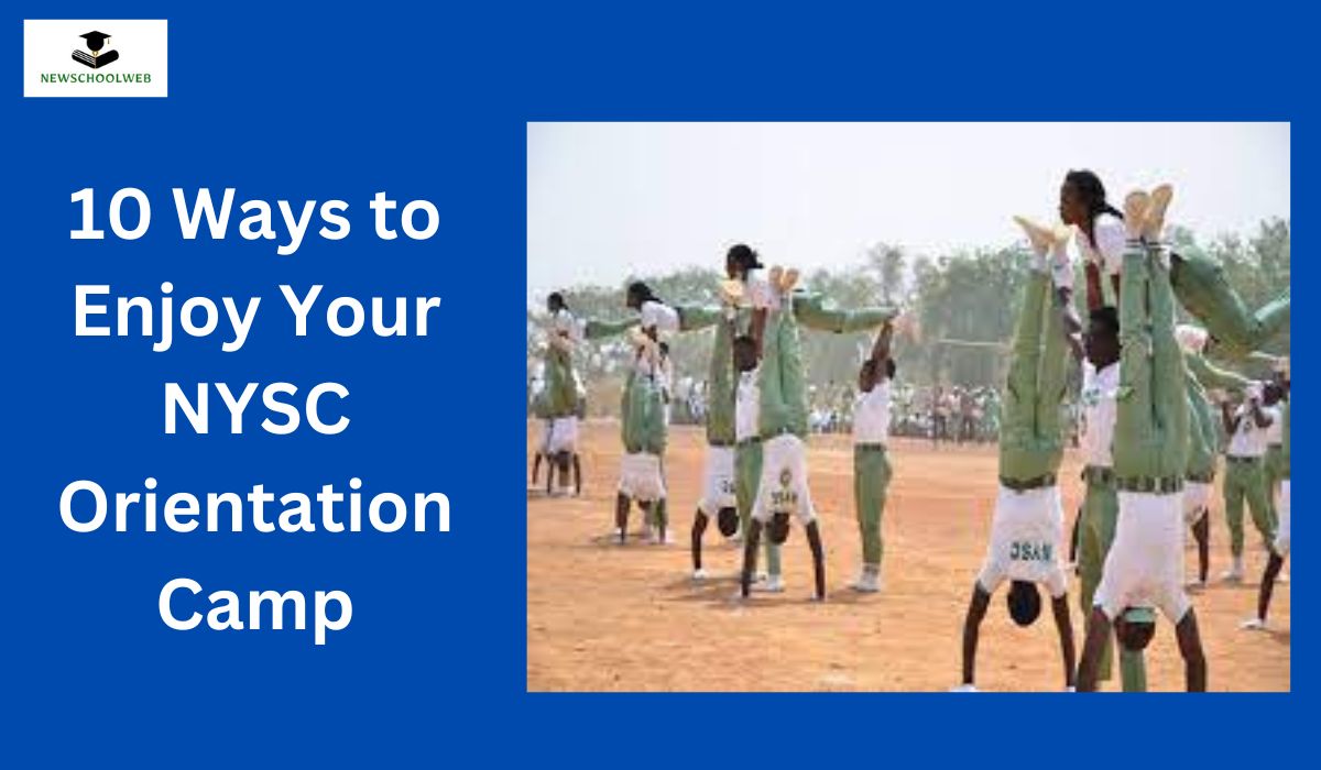 10 Ways to Enjoy Your NYSC Orientation Camp