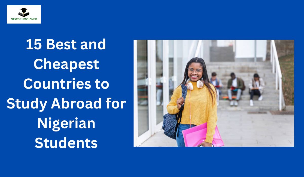 15 Best and Cheapest Countries to Study Abroad for Nigerian Students
