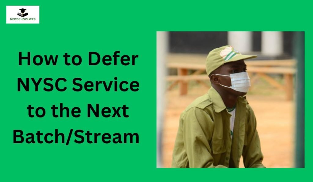 How to Defer NYSC Service to the Next Batch/Stream