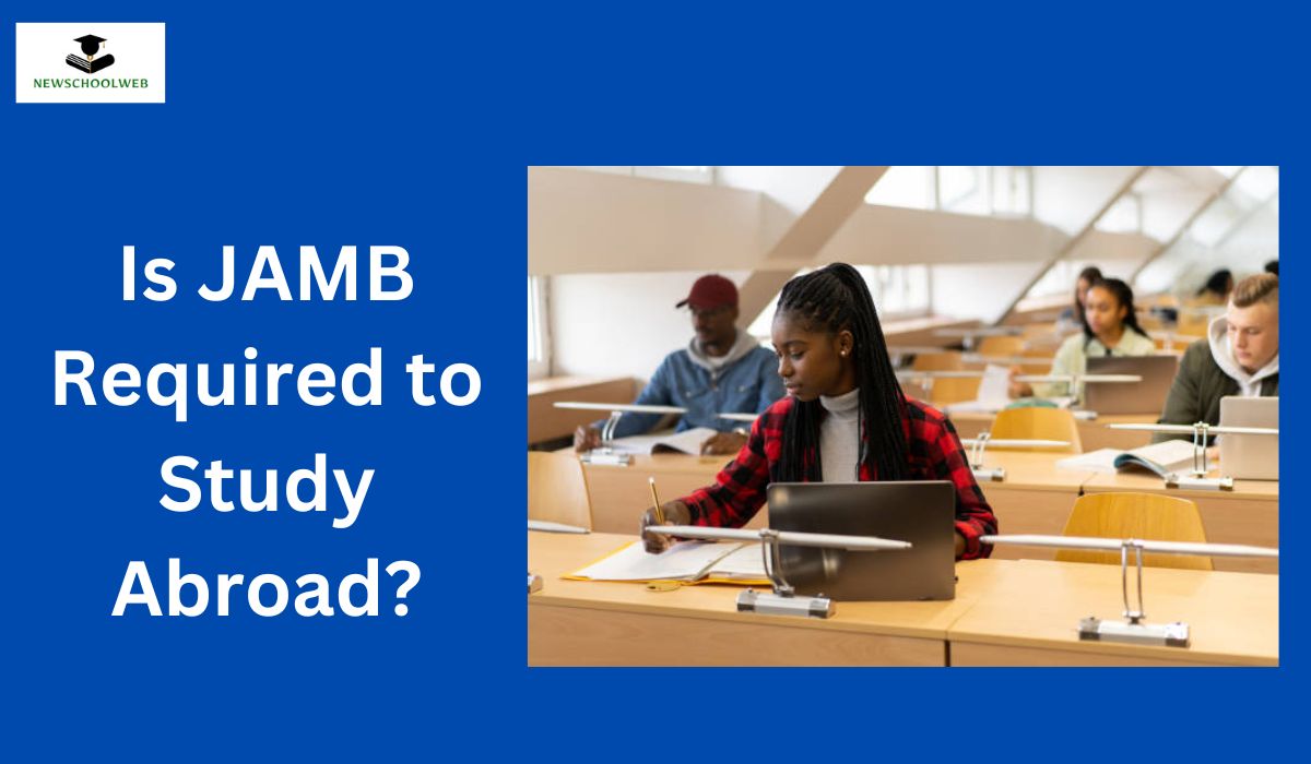 Is JAMB Required to Study Abroad