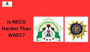 Is NECO Harder Than WAEC