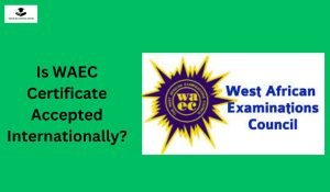 Is WAEC Certificate Accepted Internationally