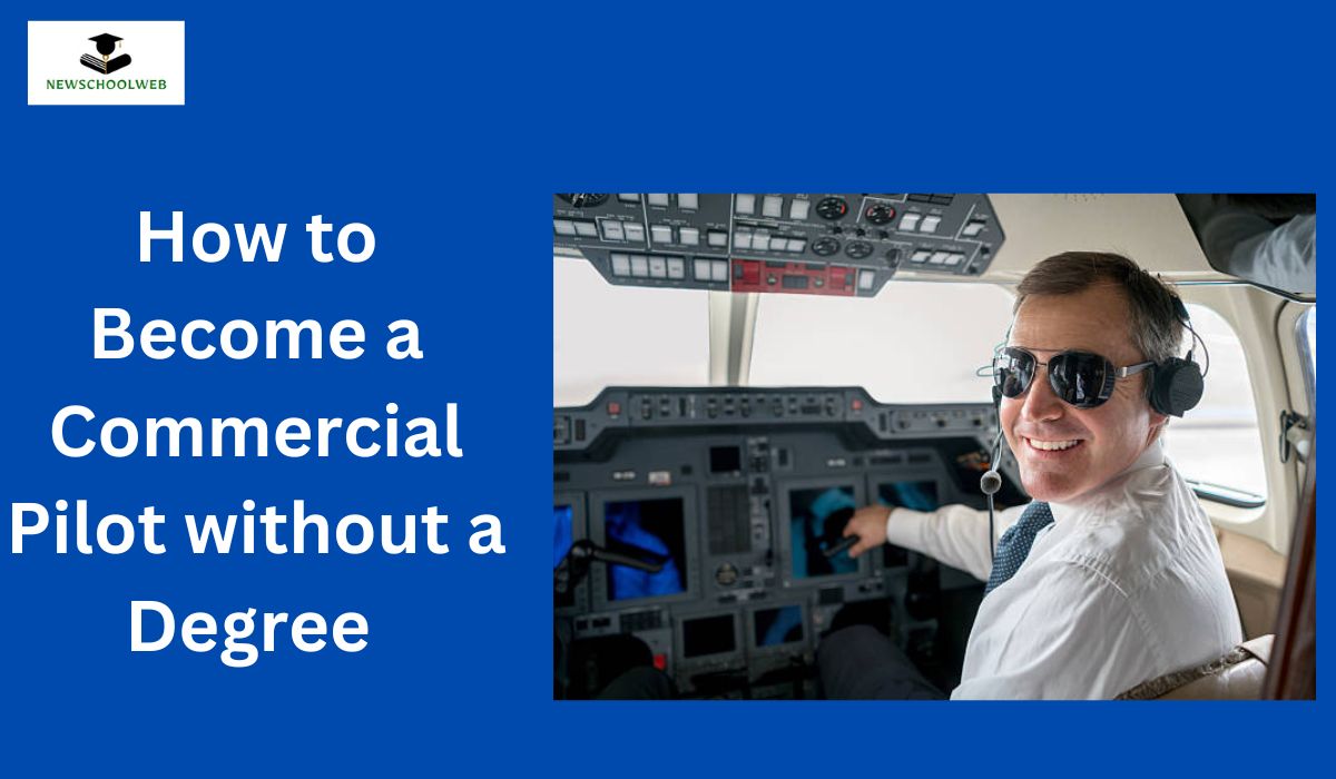 How to Become a Commercial Pilot without a Degree