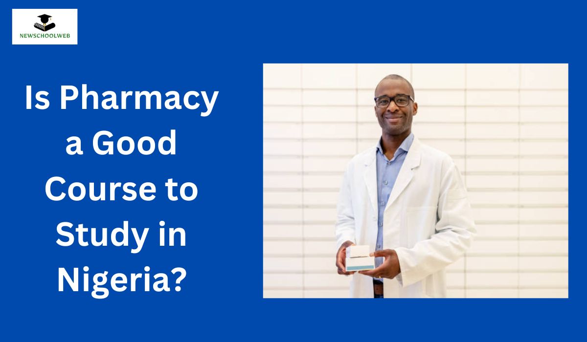 Is Pharmacy a Good Course to Study in Nigeria