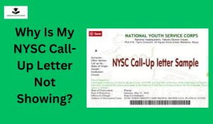 Why Is My NYSC Call-Up Letter Not Showing