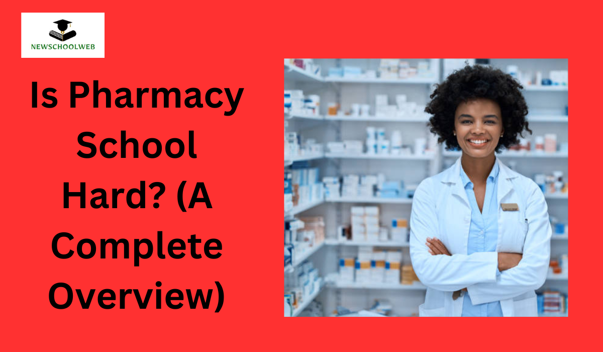 Is Pharmacy School Hard