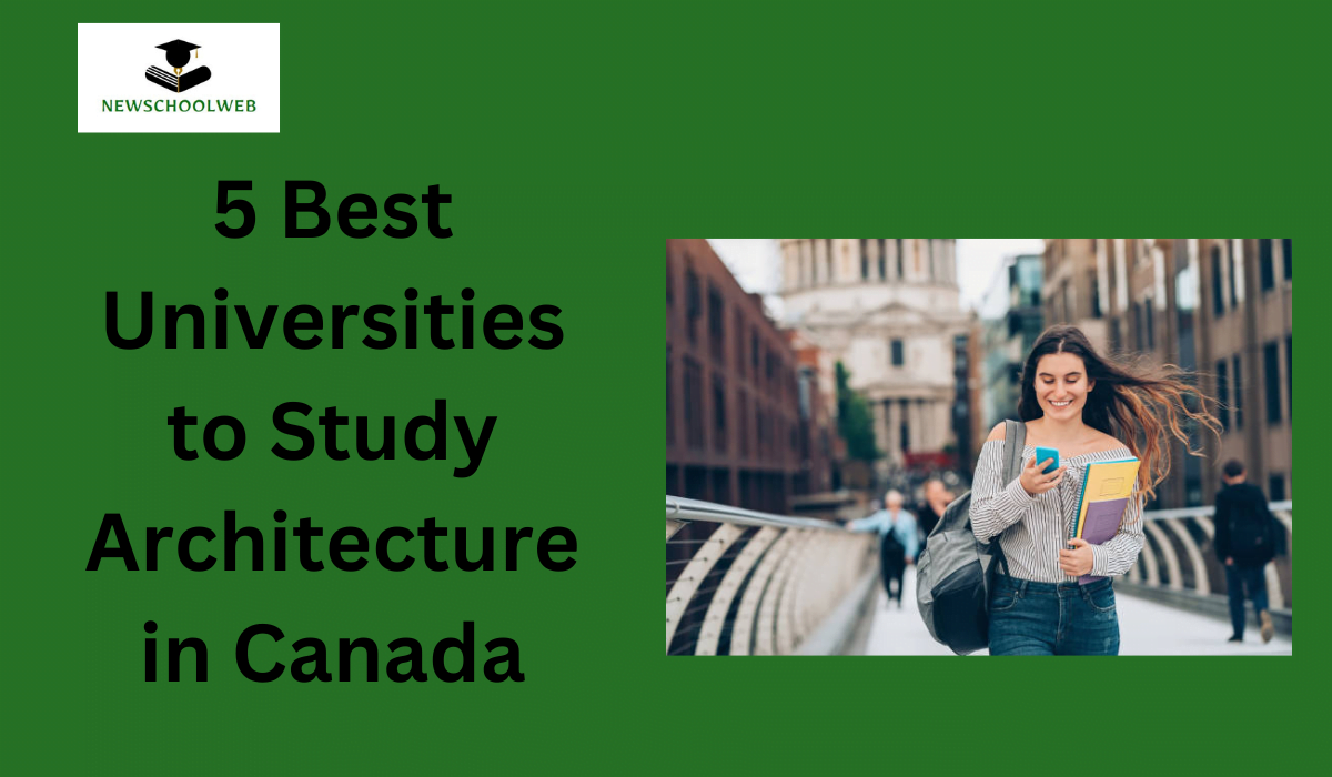 5 Best Universities to Study Architecture in Canada