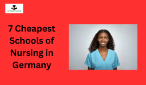 7 Cheapest Schools of Nursing in Germany