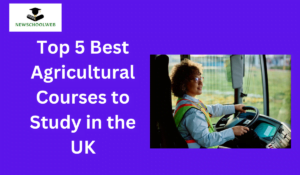 Top 5 Best Agricultural Courses to Study in the UK