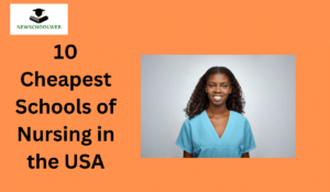 10 Cheapest Schools of Nursing in the USA