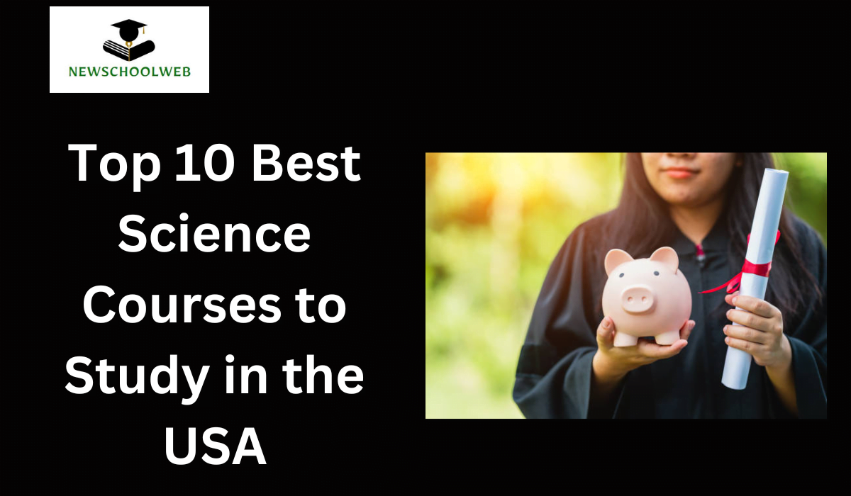 Top 10 Best Science Courses to Study in the USA