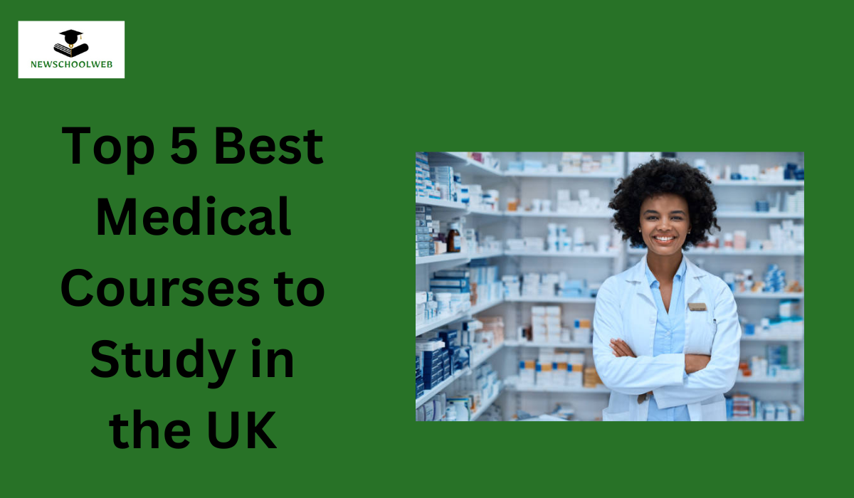 Top 5 Best Medical Courses to Study in the UK