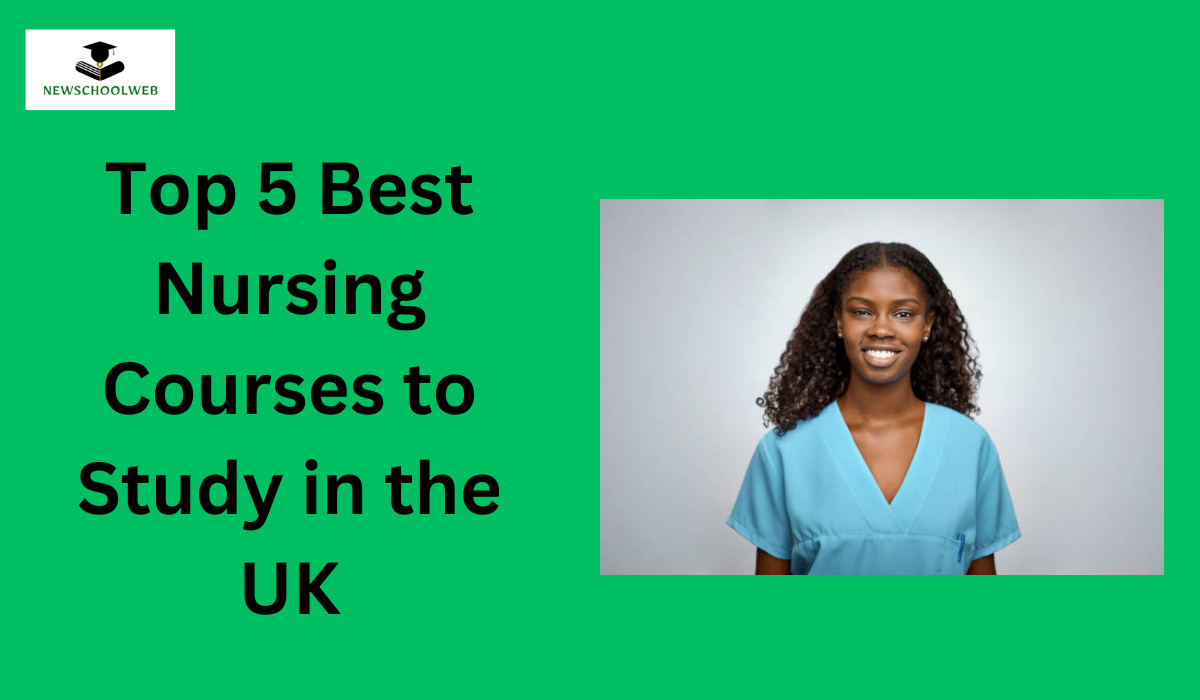 Top 5 Best Nursing Courses to Study in the UK